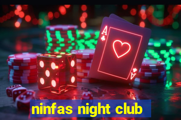 ninfas night club